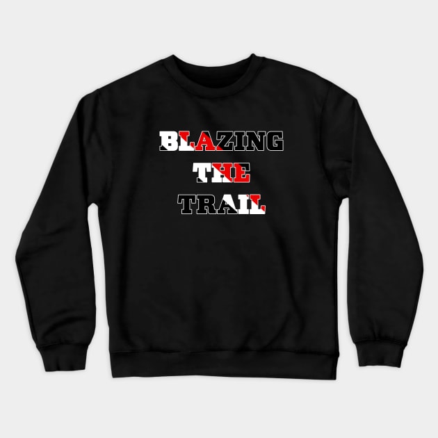 Blazing The Trail - Trail Blazers Crewneck Sweatshirt by Room Thirty Four